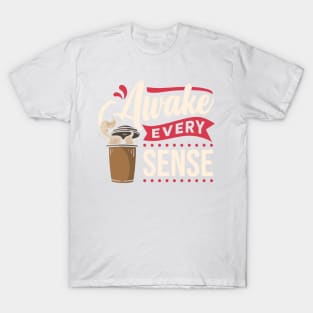 "Wake Up Your Senses with a Cup of Coffee" T-Shirt